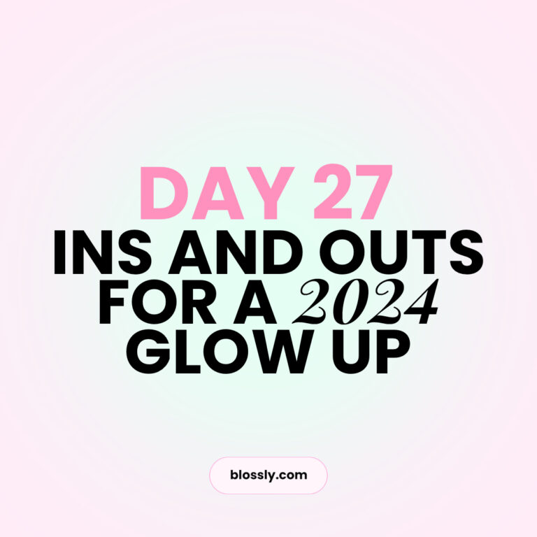 20 Ins and Outs For Your 2024 Glow Up | Day 27 | The Blossom Challenge ...