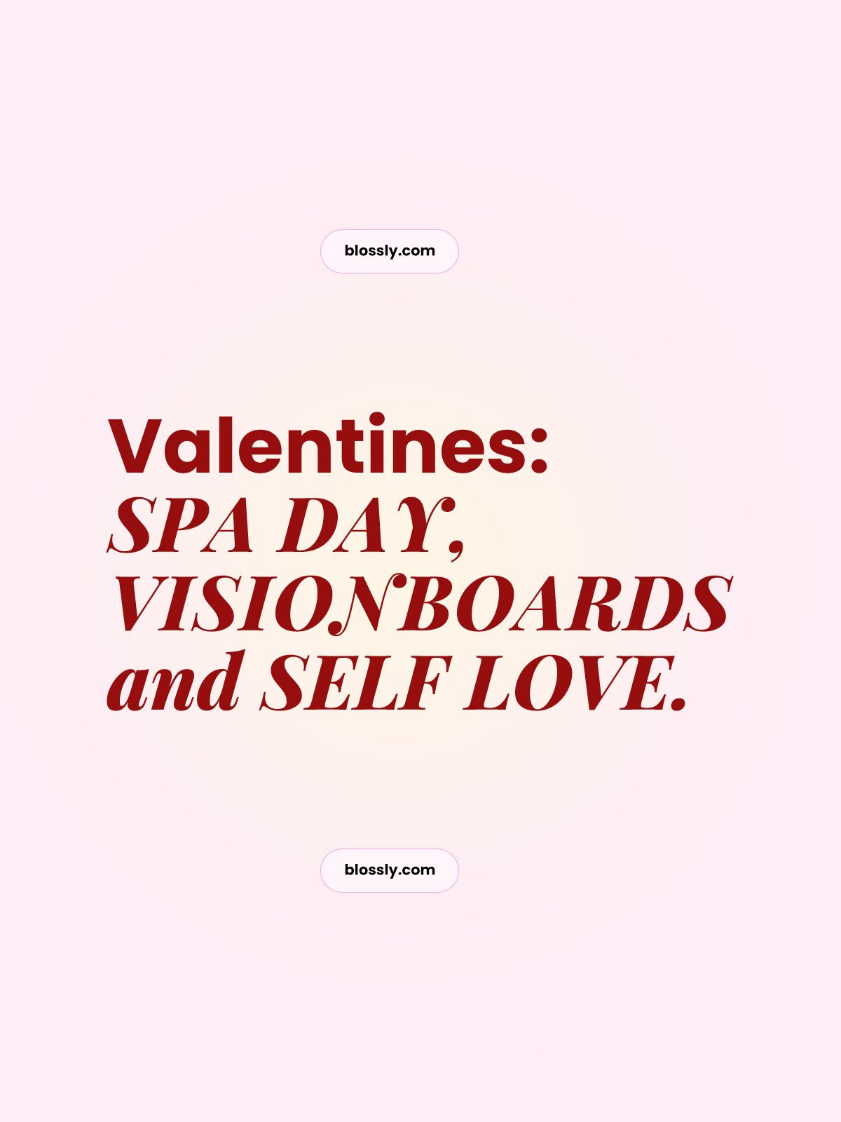 Valentines Day Activities For A Self Love Glow Up – Blossly